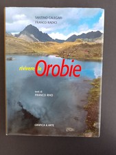 Libro Rivivere Le Orobie Di Santino Calegari E Franco Radici