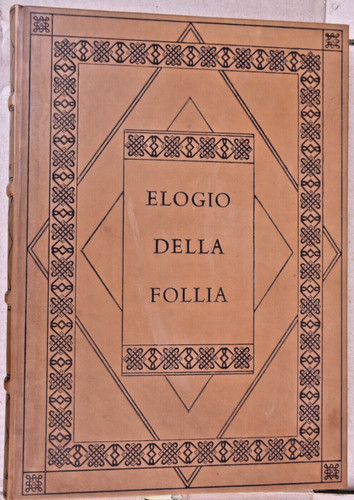 Elogio della follia erasmo - della,