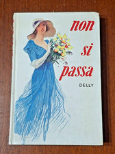 DELLY I romanzi della Rosa  Non si passa 113 - Salani  anni 60/70