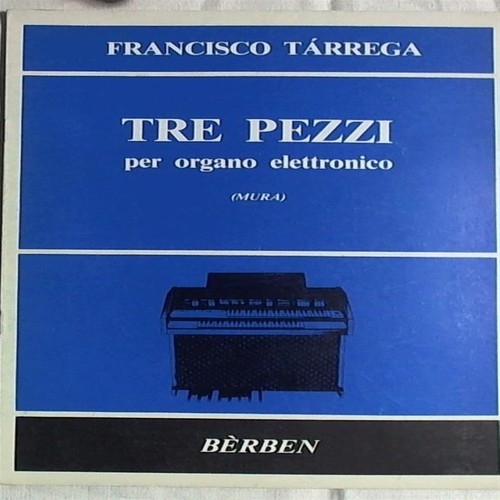 Francisco tarrega tre pezzi - francisco,