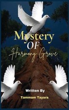 Mystery of Harmony Grove by Tammam Tayara Hardcover Book