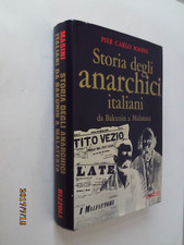 Pier Carlo Masini Storia degli anarchici italiani da Bakunin a Malatesta (1973)