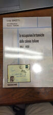 Sirotti - Le occupazioni britanniche delle colonie italiane : 1941-1950