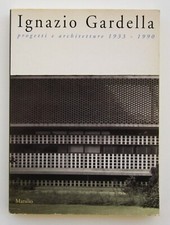 Ignazio Gardella: progetti e architetture 1933-1990 | Marsilio 1992
