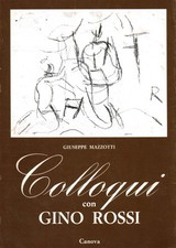 Colloqui con Gino Rossi -
