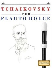 Tchaikovsky Per Flauto Dolce