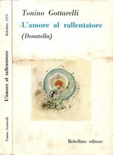 L'amore al rallentatore (Donatella). . Tonino Gottarelli. 1973. .