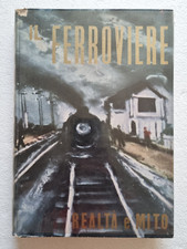 Il Ferroviere Realtà Mito Lodolini 1961 Centro Editoriale d'Iniziativa Ferrovie