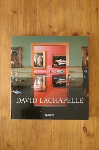 David lachapelle giunti arte - lachapelle,