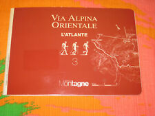 Via Alpina Orientale.L'atlante.Meridiani Montagne.Ed.Domus.2002