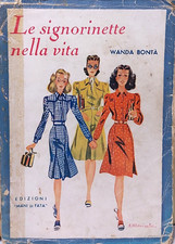SIGNORINETTE  NELLA VITA   DI  Wanda  Bontà  Edizione  mani di fata   1943