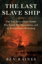 The Last Slave Ship: The True