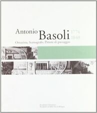 I luoghi di Antonio Basoli. Il viaggiatore che resta a casa. Catalogo