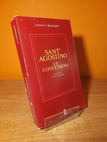 Confessioni sant agostino - le, sant'agostino