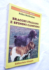 197I  LIBRO CACCIA CACCIATORE CINOFILIA ADDESTRAMENTO CANE BRACCO SPINONE