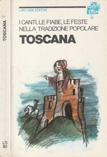 Toscana. I canti, le fiabe, le