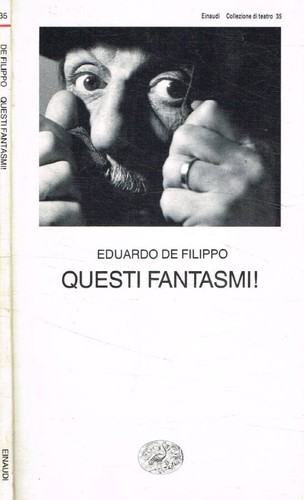 Questi fantasmi de filippo - questi,