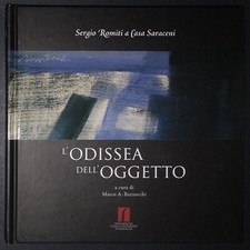 L'odissea dell'oggetto Sergio Romiti a Casa Saraceni - Fondazione CaRiBo 2006