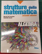 Algebra 1 + Laboratorio 2 Strutture matematica Atlas Re Fraschini Grazzi docenti