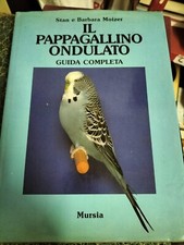 IL PAPPAGALLINO ONDULATO Stan e Barbara Moizer MURSIA