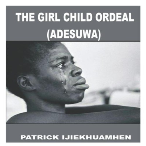 The girl child - the, ordeal