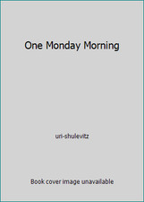 One Monday Morning by