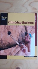 Climbing Anchors . Arrampicata " Pulita " Libera estrema . Free Climbing. U.S.A.