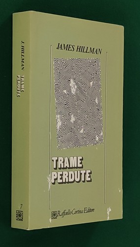 James hillman trame perdute - hillman,