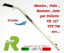 Manico Palo Bastone Asta Impugnatura Gancio per Folletto VK117 VTF 730 Vorwerk