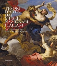 Tesori d'arte dai musei nazionali italiani. Art Treasures from Italian National 