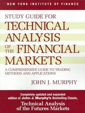 Study Guide to Technical Analysis of the Financial Markets: A Comprehensive Guid