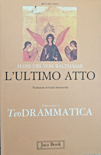 Ultimo atto hans urs - 5:, von