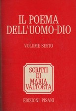 Il poema dell'uomo - Dio (Volume VI) - Maria Valtorta (Edizioni Pisani) [1970]