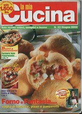 LA MIA CUCINA - GIU. 2000 - CROSTATE - FOCACCE - PANZEROTTI - PIZZE