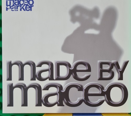 Maceo parker made - by,