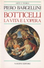 Botticelli. La vita e l'opera