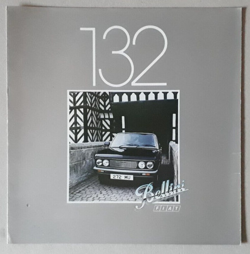 Fiat 132 bellini brochure - fiat,