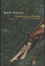 Amatissima Poona - Karin Fossum (Edizioni Frassinelli) [2003]