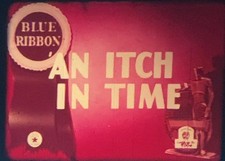 “An Itch In Time” (1943)