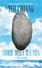 STORIE DELLA TUA VITA E ALTRI