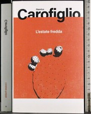 L'ESTATE FREDDA. GIANRICO CAROFIGLIO. MONDADORI.