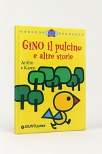 GINO IL PULCINO E ALTRE STORIE