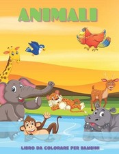 ANIMALI - Libro Da Colorare