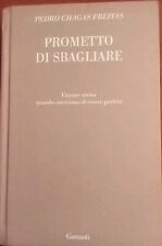 PROMETTO DI SBAGLIARE - PEDRO CHAGAS FREITAS - GARZANTI - 2014