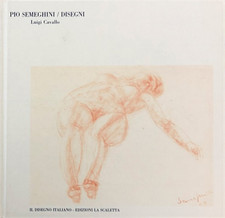 Cavallo,Luigi. - Pio Semeghini disegni. Opere dal 1900 al 1950, matite, pastelli