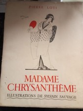 PIERRE LOTI MADAME 1936 CHRYSANTHEME ILL.  DE SYLVAIN SAUVAGE CALMANN LEVY ED.