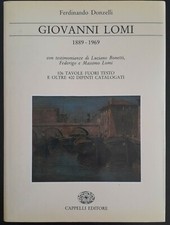 Giovanni Lomi 1889-1969 con testimonianze di Luciano Bonetti, Federigo e Massimo