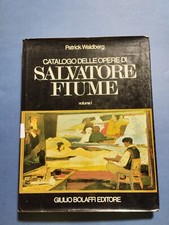 Catalogo Delle Opere Di Salvatore Fiume - P. Waldberg - Giulio Bolaffi Editore