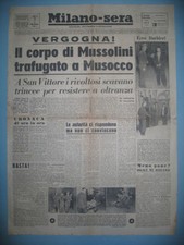 MILANO SERA 23/4/1946 trafugato il corpo di Mussolini