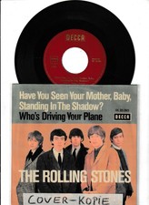 THE ROLLING STONES 7" : Have You Seen Your Mother, Baby, Standing In The Shadow